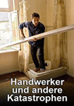 Handwerker und andere Katastrophen